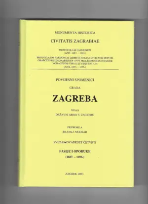 branka molnar(ur.): povijesni spomenici grada zagreba - fasije i oporuke (1687.-1696.), svezak 24