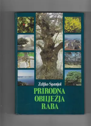 Željko Španjol: prirodna obilježja raba (s potpisom)