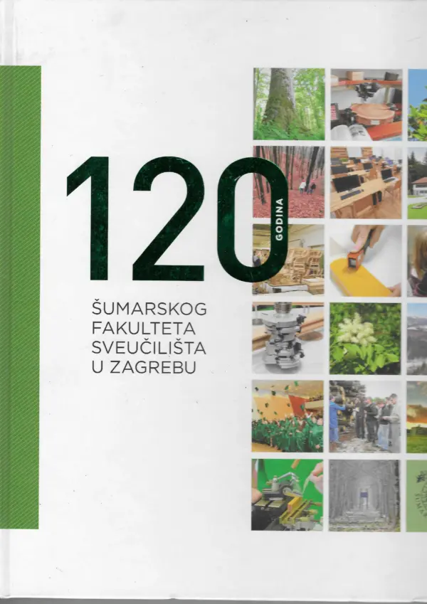 vladimir jambreković: 120 godina Šumarskog fakulteta sveučilišta u zagrebu