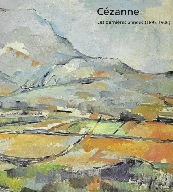 cezanne: les dernieres annees (1895-1906)