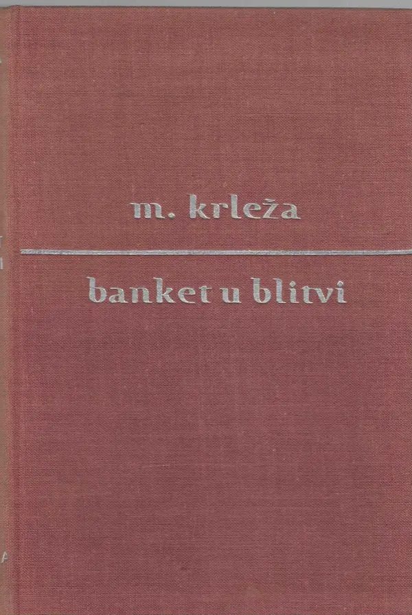 miroslav krleža: banket u blitvi