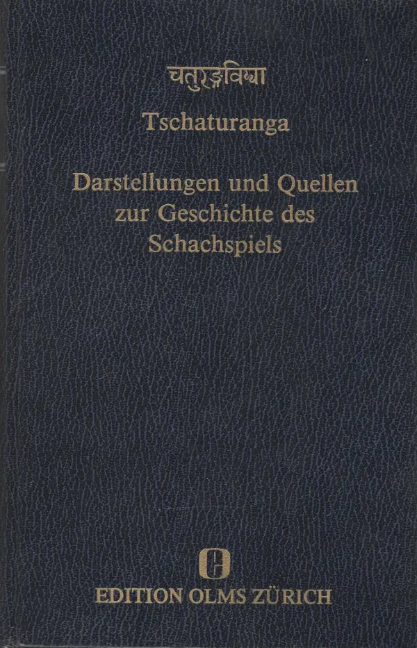 tschaturanga darstellungen und quellen zur geschichte des schachspiels