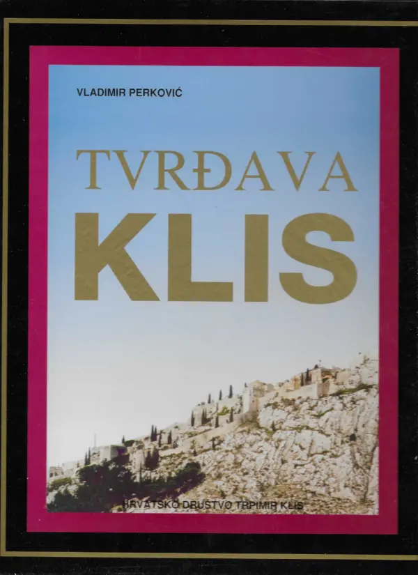 vladimir perković: tvrđava klis