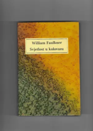 william faulkner: svjetlost u kolovozu