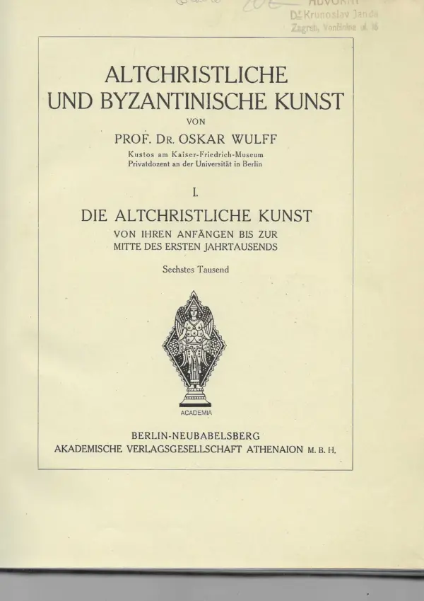 oskar wulff: altschristlische und byzantinische kunst