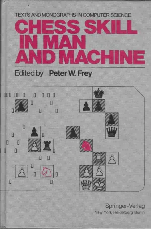 peter w. frey: chess skill in man and machine