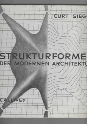 curt siegel: strukturformen der modernen architektur