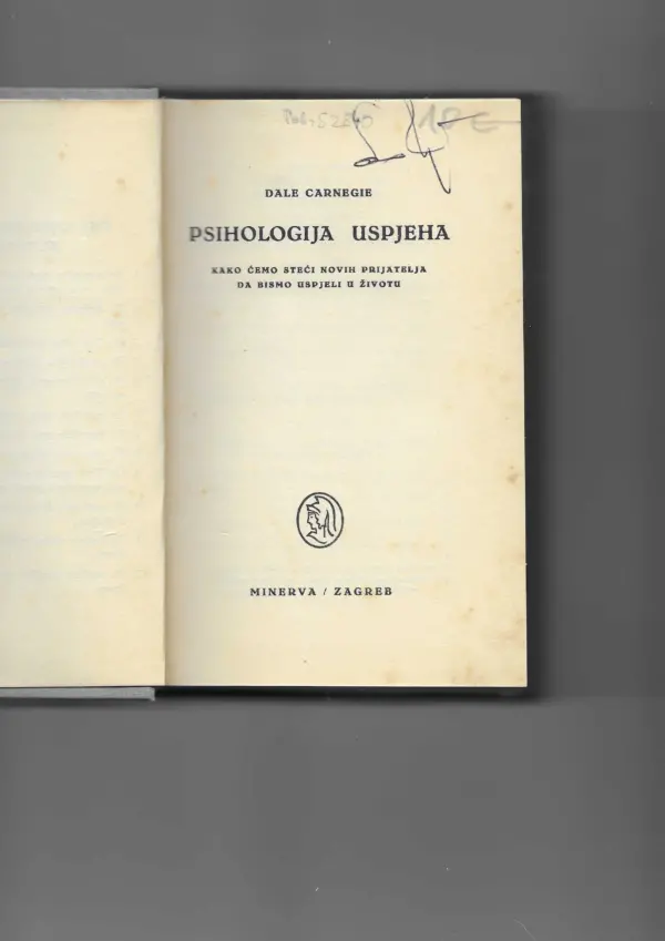 dale carnegie: psihologija uspjeha