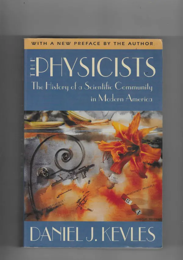 daniel j. kevles: the physicists