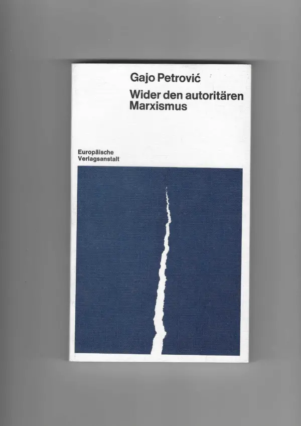 gajo petrović: wieder den autoritären marxismus