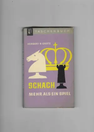 herbert r. grätz: schach  - mehr als ein spiel