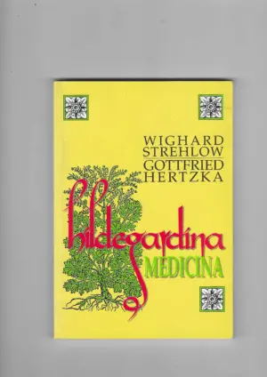 wighard strehlow, gottfried heretzka: hildegardina medicina