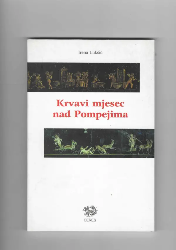 irena lukšić: krvavi mjesec nad pompejima