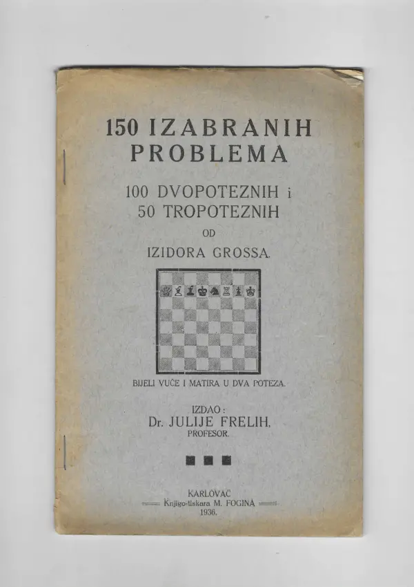 julije frelih: 150 izabranih problema od izidora grossa