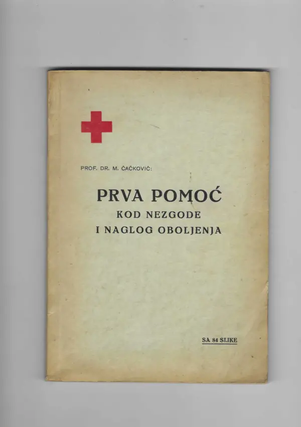 m. Čačković: prva pomoć kod nezgode i naglog oboljenja