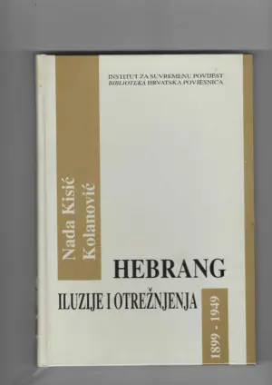 nada kisić kolanović: andrija hebrang iluzije i otrežnjenja