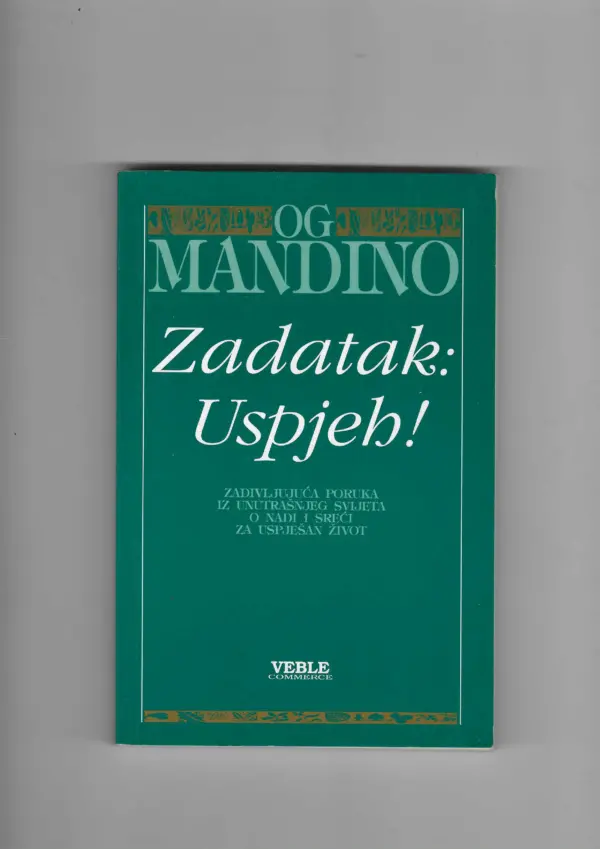 og mandino: zadatak - uspjeh!