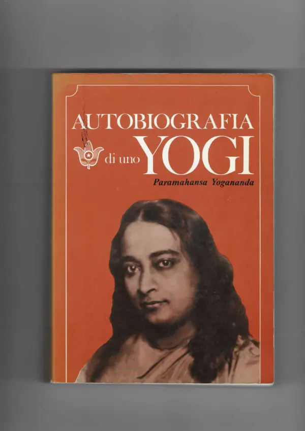 paramahansa yogananda: autobiografia di uno yogi