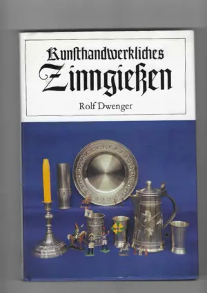 rolf dwenger: kunsthandwerkliches zinngiessen