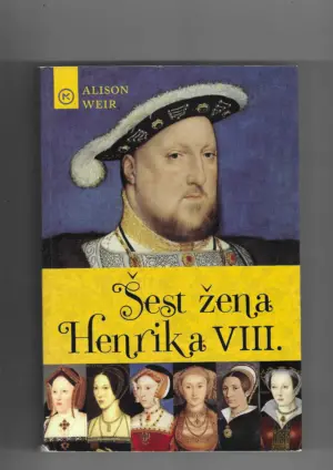 alison weir: Šest žena henrika viii