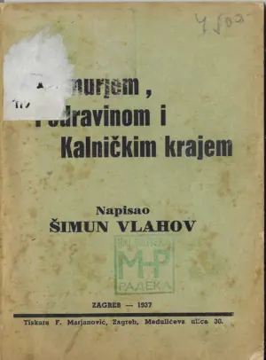 Šimun vlahov: međimurjem, podravinom i kalničkim krajem