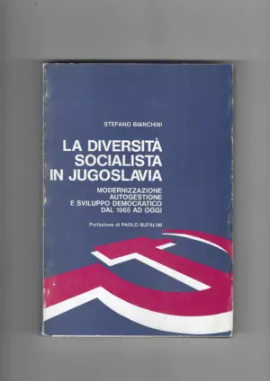 stefano bianchini: la diversita socialista in jugoslavia (s potpisom)