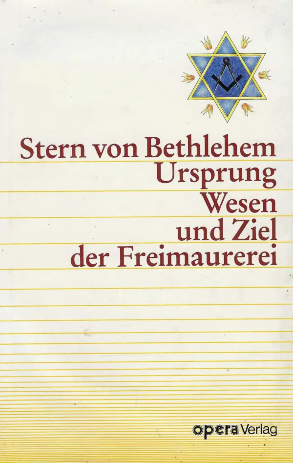 stern von bethlehem, ursprung wesen und ziel der freimaurerei