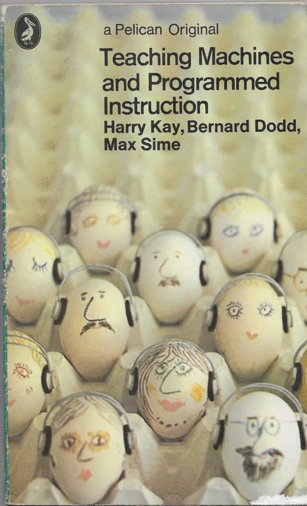 harry kay, bernard dodd, max sime: teaching machines and programmed instruction