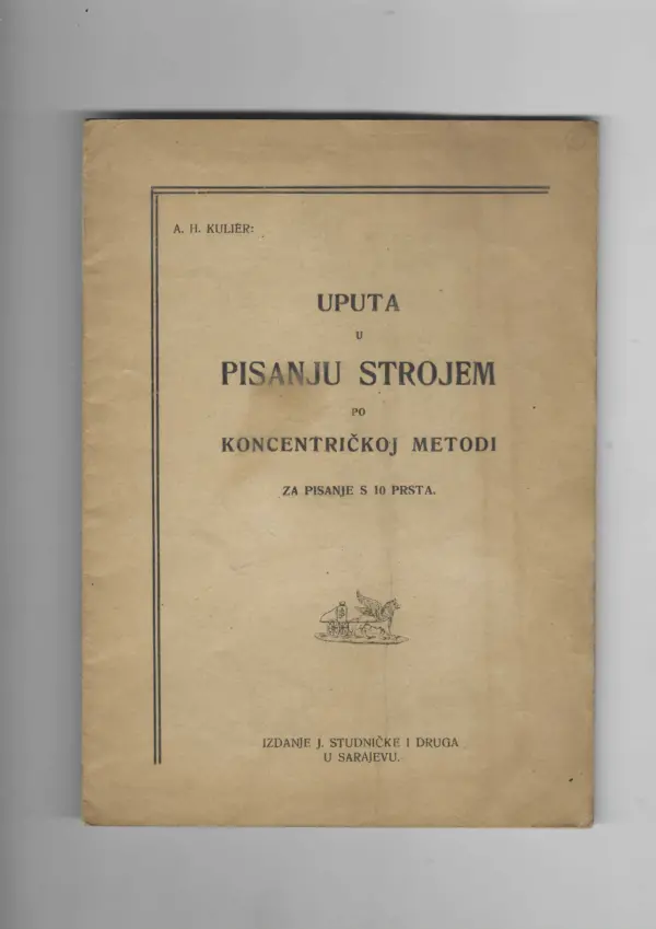 a. h. kulier: uputa u pisanju strojem po koncentričkoj metodi za pisanje s 10 prsta