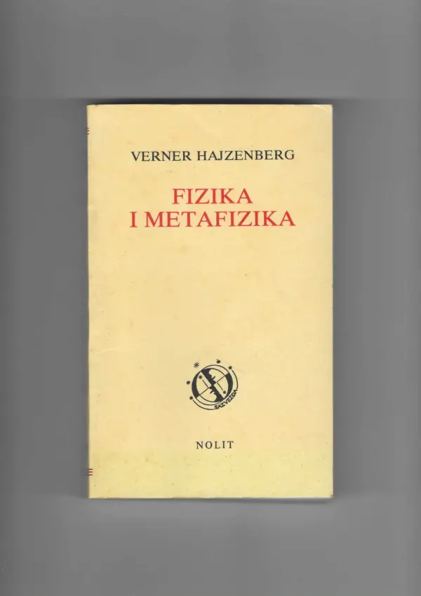 werner heisenberg: fizika i metafizika