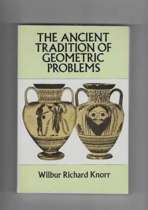 wilbur richard knorr: the ancient tradition of geometric problems