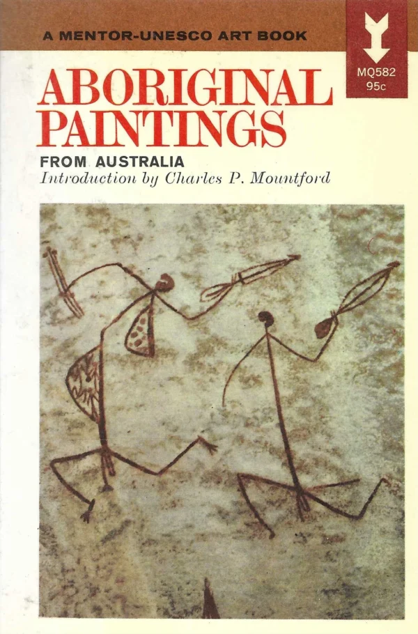 Charles P. Mountford: Aboriginal Paintings from Australia