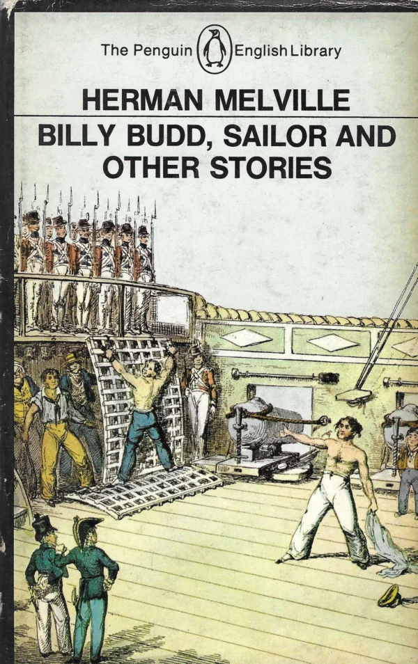 Herman Melville: Billy Budd, Sailor and Other Stories