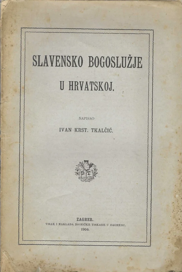 Ivan Krstitelj Tkalčić: Slavensko bogoslužje u Hrvatskoj