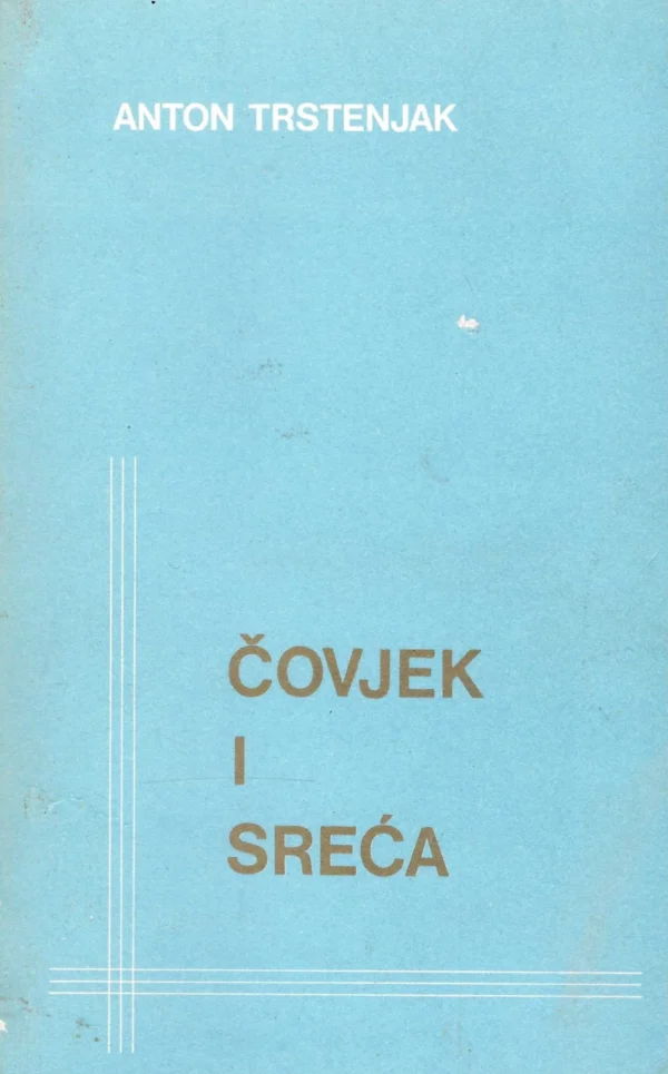 Anton Trstenjak: Čovjek i sreća