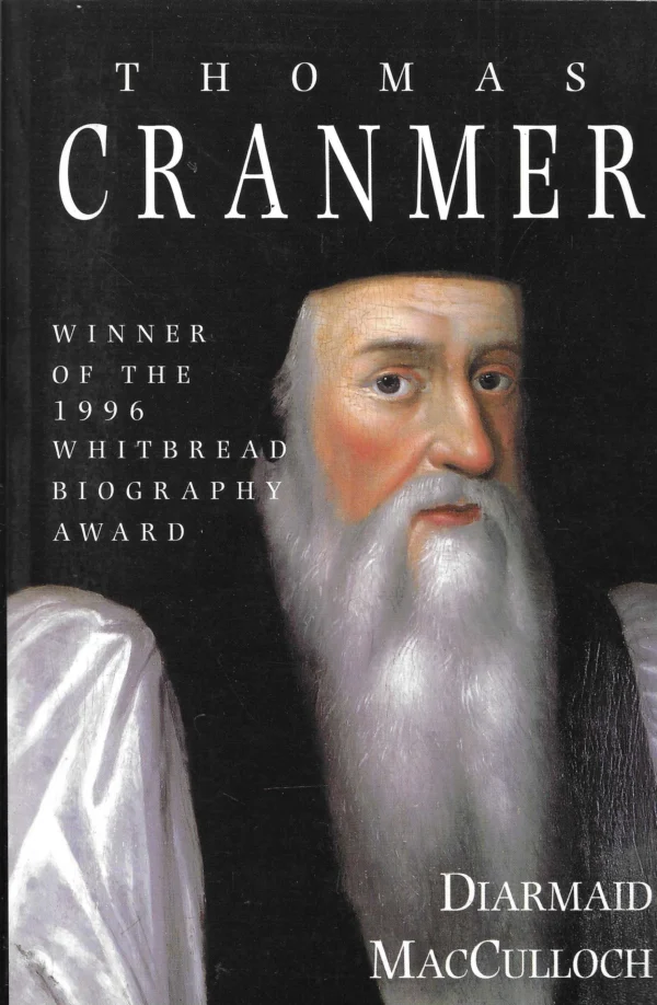 Diarmaid MacCulloch: Thomas Cranmer