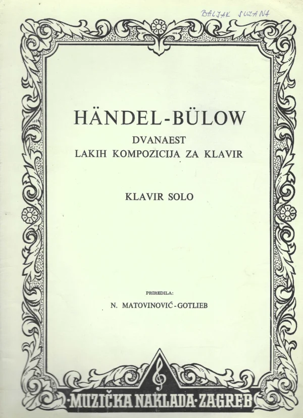 Händel-Bülow: Dvanaest lakih kompozicija za klavir