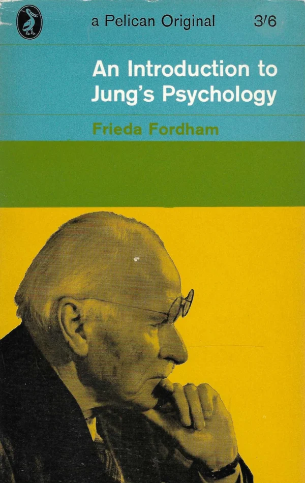 Frieda Fordham: An Introduction to Jung's Psychology