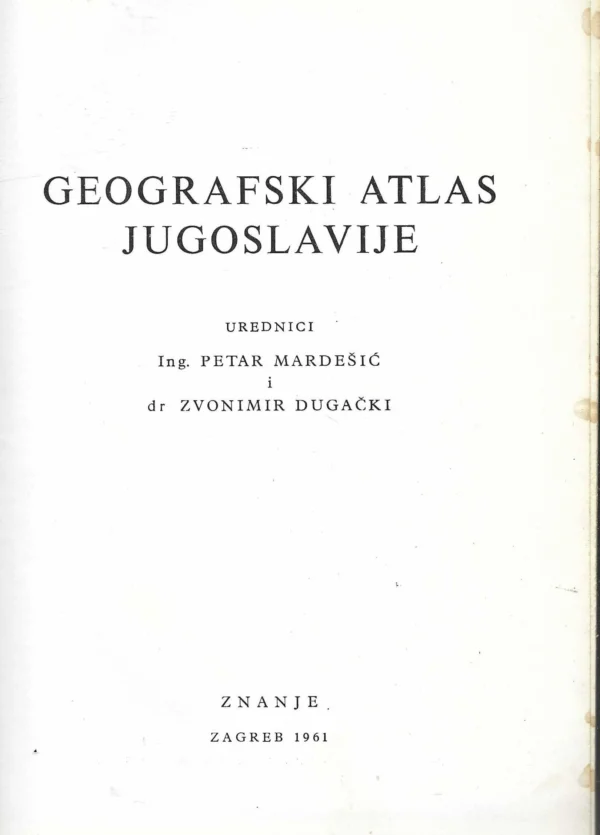 Petar Mardešić i Zvonimir Dugački: Geografski atlas Jugoslavije - Image 2