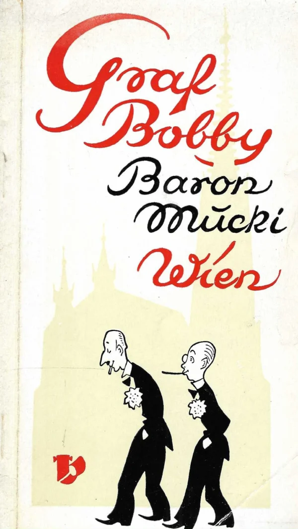 Gunter Groll: Graf Bobby und Baron Mucki