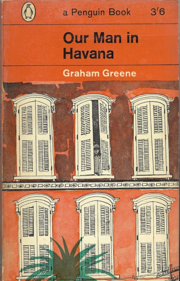 Graham Greene: Our Man in Havana