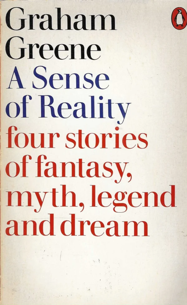 Graham Greene: A Sense of Reality