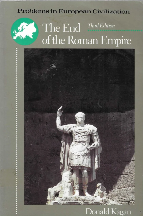 Donald Kagan: The End of the Roman Empire