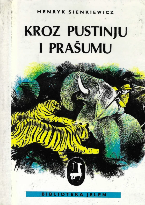 Henryk Sienkiewicz: Kroz pustinju i prašumu