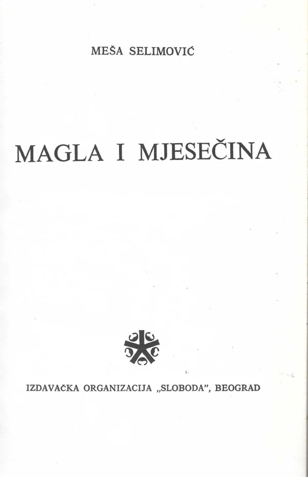 Meša Selimović: Magla i mjesečina - Image 2