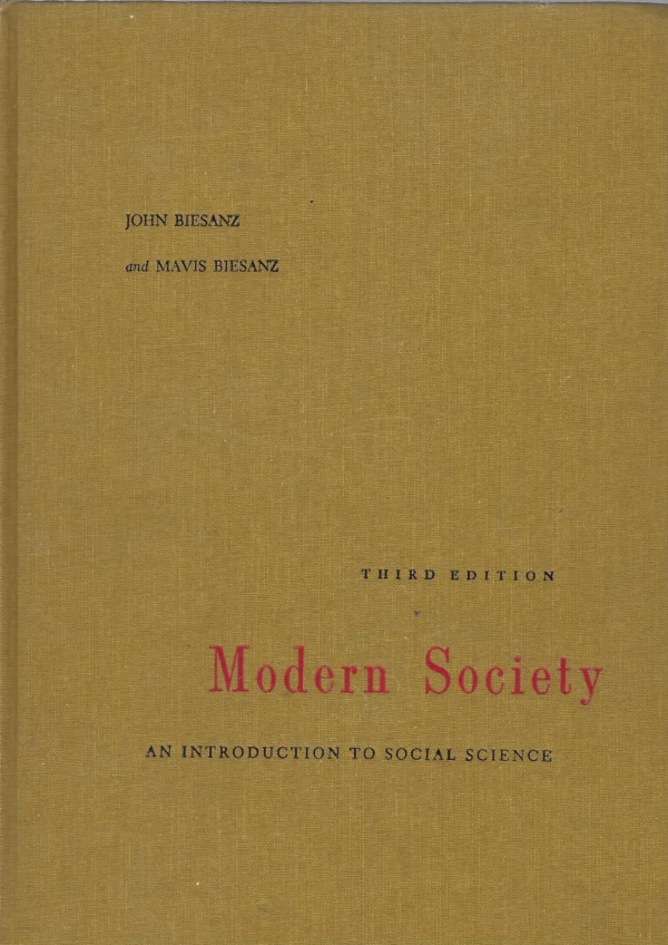 John i Mavis Biesanz: Modern Society