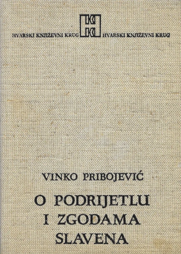 Vinko Pribojević: O podrijetlu i zgodama Slavena