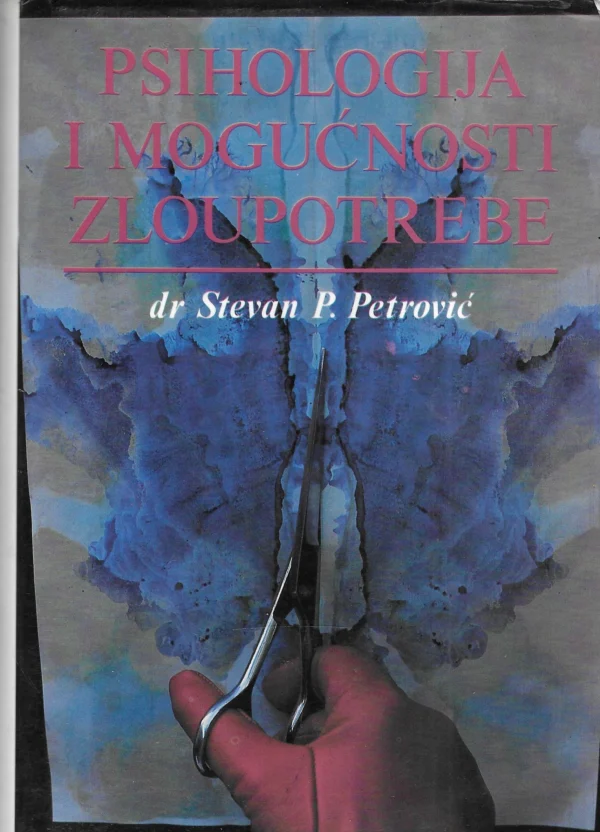 Stevan P. Petrović: Psihologija i mogućnosti zloupotrebe