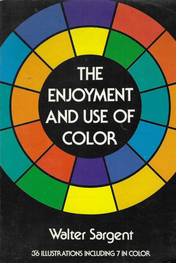 Walter Sargent: The Enjoyment and Use of Color