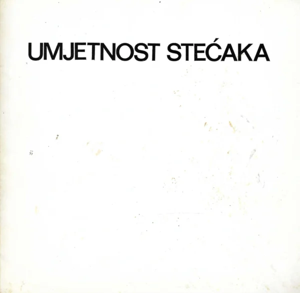 Katalog: Umjetnost stećaka